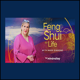 Marie Diamond - MindValley - Feng Shui For Life