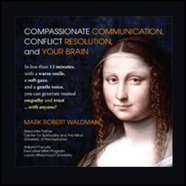Mark Waldman - Compassionate Communication Conflict Resolution and your Brain