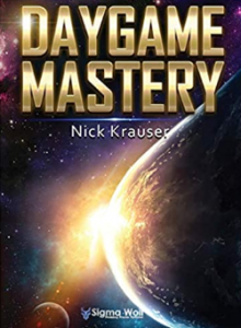 Nick Krauser - Daygame Mastery, 2nd Edition