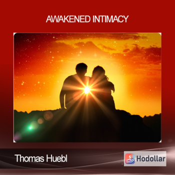 Thomas Huebl - Awakened Intimacy
