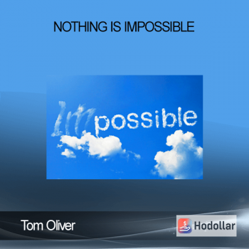 Tom Oliver - Nothing is Impossible