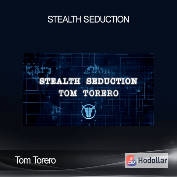Tom Torero - Stealth Seduction