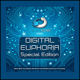 iAwake Technologies - Digital Euphoria ~ Special Edition (Neuroflow Series)