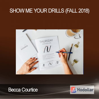 Becca Courtice - Show Me Your Drills (Fall 2018)