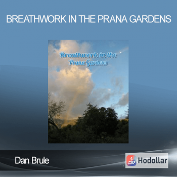 Dan Brule - Breathwork in the Prana Gardens