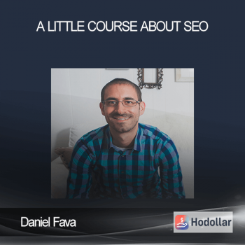 Daniel Fava - A Little Course About SEO