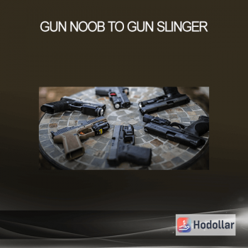 Gun Noob to Gun Slinger