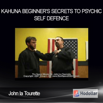 John la Tourette - Kahuna Beginner's Secrets to Psychic Self Defence