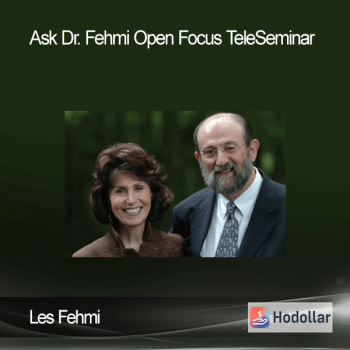 Les Fehmi - Ask Dr. Fehmi Open Focus TeleSeminar
