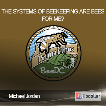 Michael Jordan - The Systems of Beekeeping - Are Bees for Me?