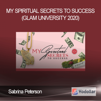 Sabrina Peterson - My Spiritual Secrets To Success (Glam University 2020)