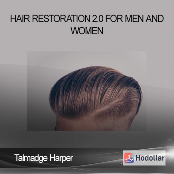 Talmadge Harper - Hair Restoration 2.0 - For Men and Women