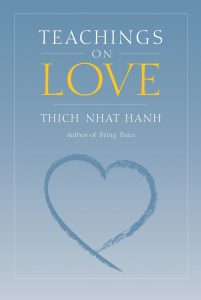 Teachings on Love - Thich Nhat Hanh