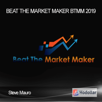 Steve Mauro – Beat The Market Maker BTMM 2019