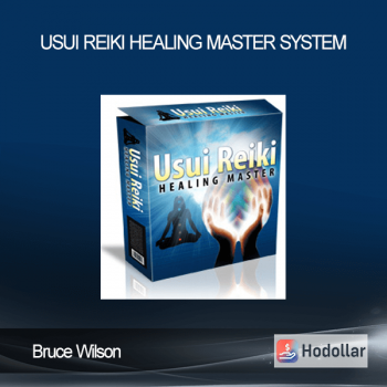 Bruce Wilson - Usui Reiki Healing Master System