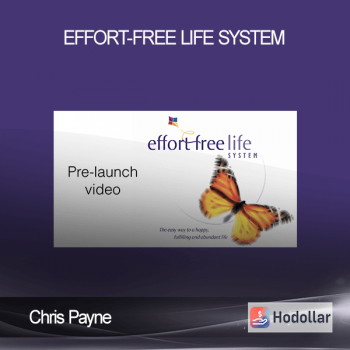 Chris Payne - Effort-Free Life System