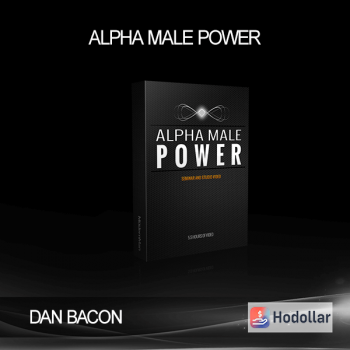 DAN BACON - Alpha Male Power