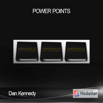 Dan Kennedy - POWER POINTS
