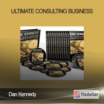 Dan Kennedy - Ultimate Consulting Business