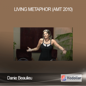 Danie Beaulieu - Living Metaphor (AMT 2010)