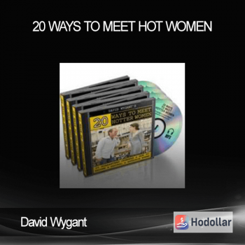 David Wygant - 20 Ways To Meet Hot Women