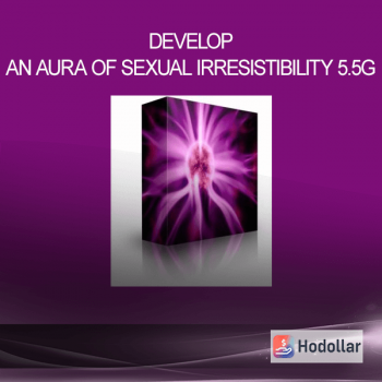 Develop An Aura Of Sexual Irresistibility 5.5G