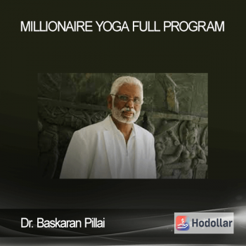 Dr. Baskaran Pillai - Millionaire Yoga - Full Program