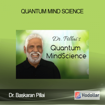 Dr. Baskaran Pillai - Quantum Mind Science