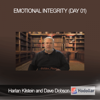 Harlan Kilstein and Dave Dobson - Emotional Integrity (Day 01)