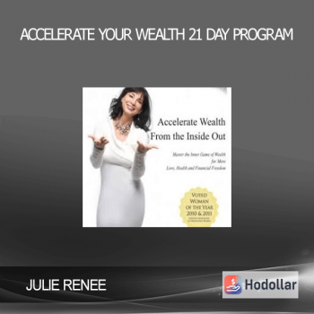 JULIE RENEE - ACCELERATE YOUR WEALTH 21 DAY PROGRAM