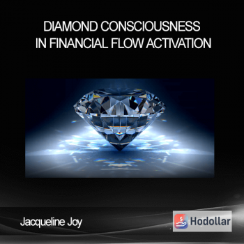 Jacqueline Joy - Diamond Consciousness in Financial Flow Activation
