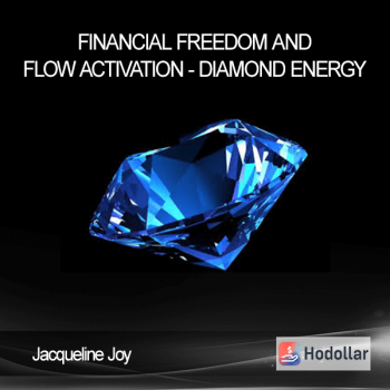 Jacqueline Joy - Financial Freedom and Flow Activation - Diamond Energy