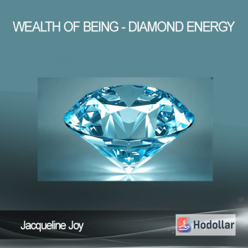 Jacqueline Joy - Wealth of Being - Diamond Energy
