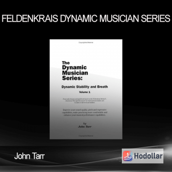 John Tarr - Feldenkrais Dynamic Musician Series