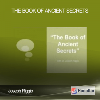 Joseph Riggio - The Book of Ancient Secrets