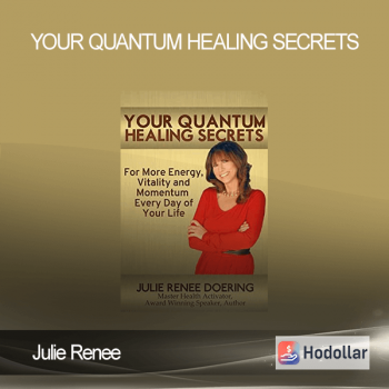 Julie Renee - Your Quantum Healing Secrets