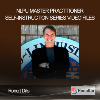 Robert Dilts - NLPU - Master Practitioner Self-Instruction Series Video Files