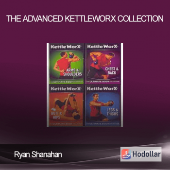 Ryan Shanahan - The Advanced KettleWorX Collection