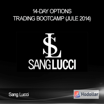 Sang Lucci – 14-Day Options Trading Bootcamp (Jule 2014)
