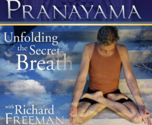 Richard Freeman - PRANAYAMA
