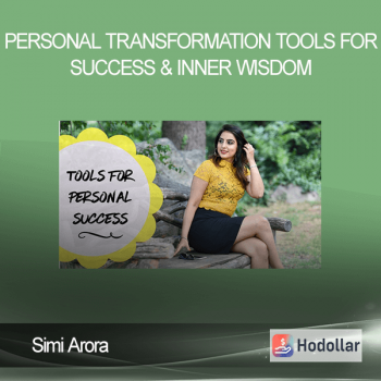 Simi Arora - Personal Transformation Tools For Success & Inner Wisdom
