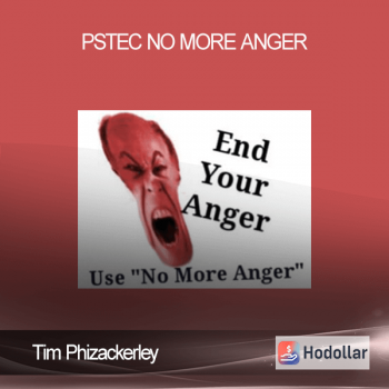 Tim Phizackerley - PSTEC - No More Anger