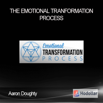 Aaron Doughty - The Emotional Tranformation Process
