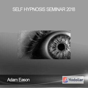 Adam Eason - Self Hypnosis Seminar 2018