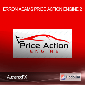 AuthenticFX - Erron Adams - Price Action Engine 2