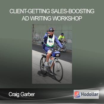 Craig Garber - Client-Getting Sales-Boosting Ad Writing Workshop