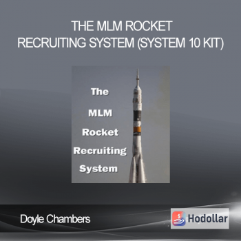 Doyle Chambers - The MLM Rocket Recruiting System (System 10 Kit)
