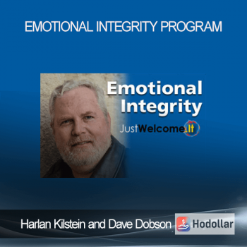 Harlan Kilstein and Dave Dobson - Emotional Integrity Program