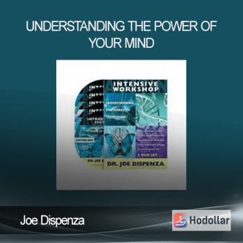 Joe Dispenza - Understanding the Power of Your Mind