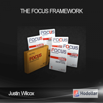 Justin Wilcox - The Focus Framework